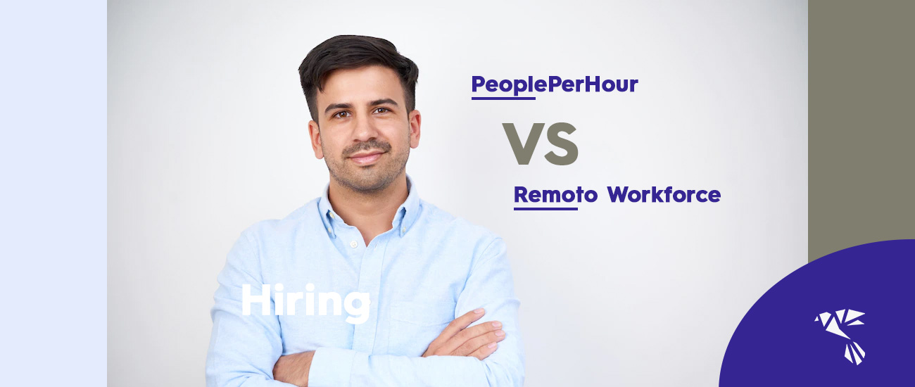 Hiring through PeoplePerHour & RemotoWorkforce Whats best?