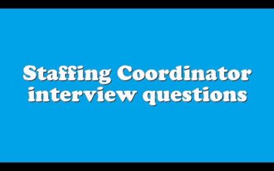 Staffing Coordinator interview questions