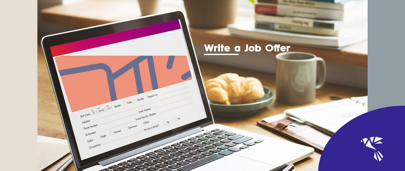 5 tips To Write a Job Offer and Attract the Talent you Need