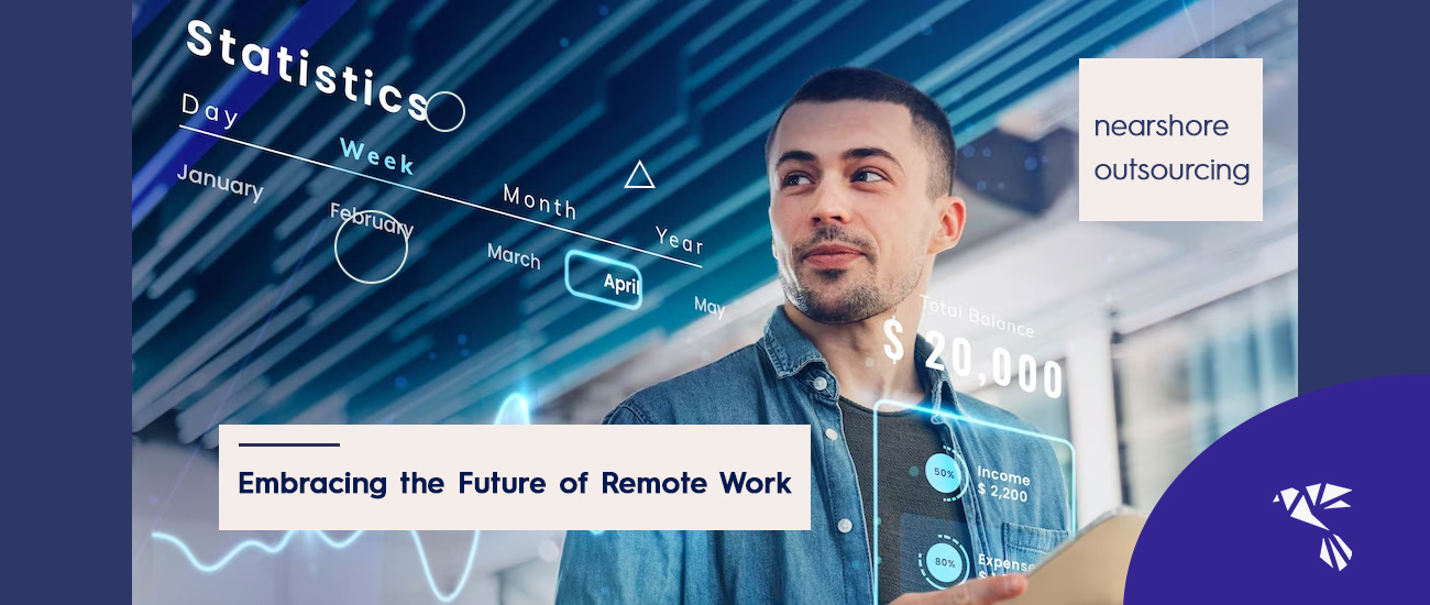 Embracing the Future of Remote Work with Nearshore Outsourcing