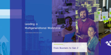 Leading a Multigenerational Workforce: Tips and Best Practices