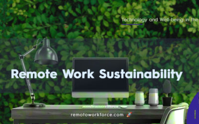 Remote Work Sustainability: Technology and Well-being